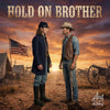 Hold On Brother
